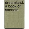 Dreamland, A Book Of Sonnets door Vivien Legh