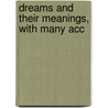 Dreams And Their Meanings, With Many Acc by Allen Ed. Hutchinson