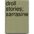 Droll Stories; Sarrasine