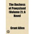 Duchess of Powysland (Volume 2); A Novel