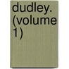 Dudley. (Volume 1) by O'Keeffe