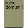 Dulce 'Domum'! door Thomas Longueville