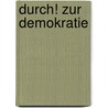 Durch! Zur Demokratie by Hermann Fernau