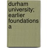 Durham University; Earlier Foundations A door Joseph Thomas Fowler
