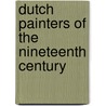 Dutch Painters Of The Nineteenth Century by Max Rooses