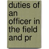 Duties Of An Officer In The Field And Pr door Gross