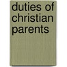 Duties Of Christian Parents door Matignon
