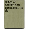 Duties Of Sheriffs And Constables, As De door Barbara Harlow