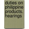 Duties On Philippine Products. Hearings by United States Congress House Means