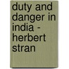Duty And Danger In India - Herbert Stran door pseud Herbert Strang