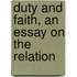 Duty And Faith, An Essay On The Relation