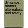 Dynamos, Motors, Alternators, And Rotary door Gisbert Kapp