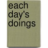 Each Day's Doings door Lucy Hamilton Harris