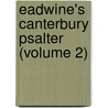 Eadwine's Canterbury Psalter (Volume 2) door be Catholic Church
