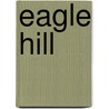 Eagle Hill by American Sunday-School Union