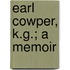 Earl Cowper, K.G.; A Memoir