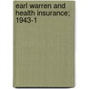 Earl Warren And Health Insurance; 1943-1 by Bancroft Library. Regional Office