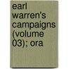 Earl Warren's Campaigns (Volume 03); Ora by Keith McCormac