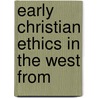 Early Christian Ethics In The West From door Herbert Hayes Scullard