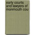 Early Courts And Lawyers Of Monmouth Cou
