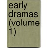Early Dramas (Volume 1) door Friedrich Schiller