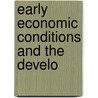 Early Economic Conditions And The Develo door Edward Van Dyke Robinson