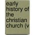 Early History Of The Christian Church (V