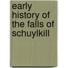 Early History Of The Falls Of Schuylkill door Charles V. Hagner