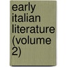 Early Italian Literature (Volume 2) door Ernesto Grillo