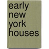 Early New York Houses by William Smith. [From Old Cat Pelletreau