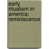 Early Ritualism In America; Reminiscence by Edgar P. Wadhams