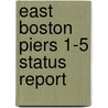 East Boston Piers 1-5 Status Report by Boston Redevelopment Authority