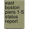 East Boston Piers 1-5 Status Report door Boston Redevelopment Authority