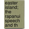 Easter Island; The Rapanui Speech And Th door William Churchill