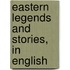 Eastern Legends And Stories, In English