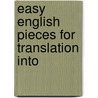 Easy English Pieces For Translation Into by Arthur Charles Champneys