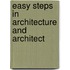 Easy Steps In Architecture And Architect