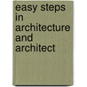 Easy Steps In Architecture And Architect door S. Hodgson