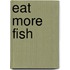 Eat More Fish