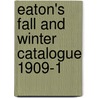 Eaton's Fall And Winter Catalogue 1909-1 door T. Eaton Co