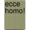 Ecce Homo! by Paul Henri Thiry Holbach