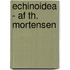 Echinoidea - Af Th. Mortensen