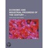 Economic And Industrial Progress Of The