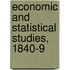 Economic And Statistical Studies, 1840-9