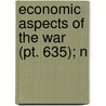 Economic Aspects Of The War (Pt. 635); N door Edwin Jones Clapp