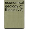 Economical Geology Of Illinois (V.2) door Amos Henry Worthen