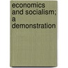 Economics And Socialism; A Demonstration door Frederick Uttley Laycock