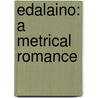 Edalaino: A Metrical Romance by Frances Rena Medini