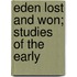 Eden Lost And Won; Studies Of The Early