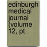 Edinburgh Medical Journal (Volume 12, Pt door Unknown Author